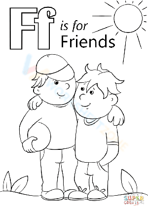 Letter F is for Friends